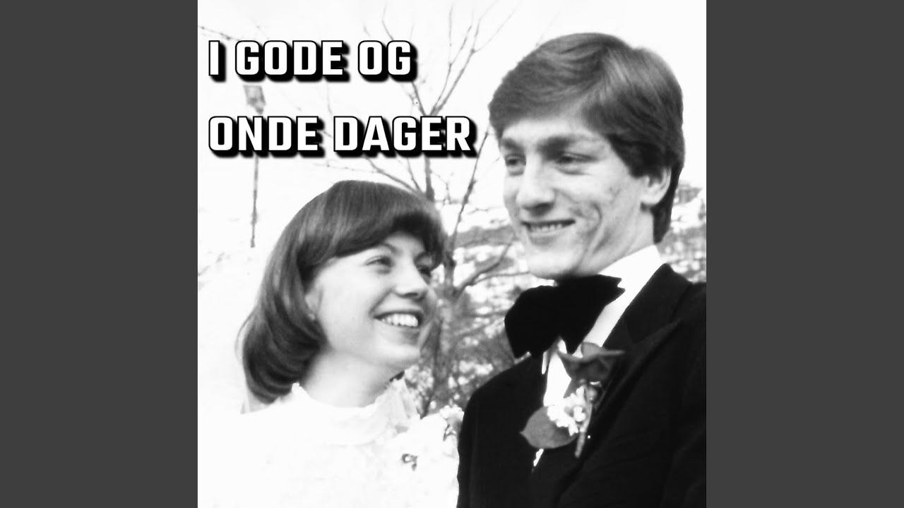 I gode og onde dager