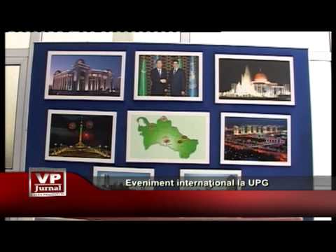 Eveniment internaţional la UPG