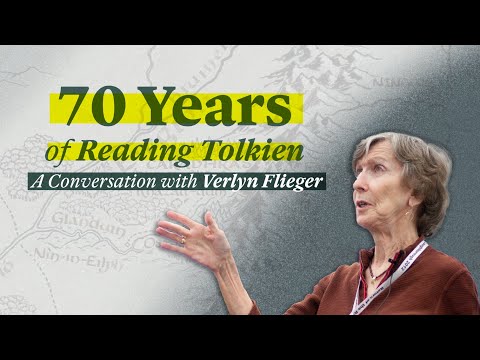 Reading Tolkien for 70 Years | Verlyn Flieger