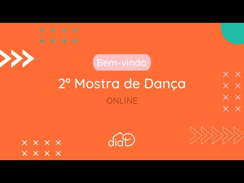 2 Mostra de Dança Online - Dia D