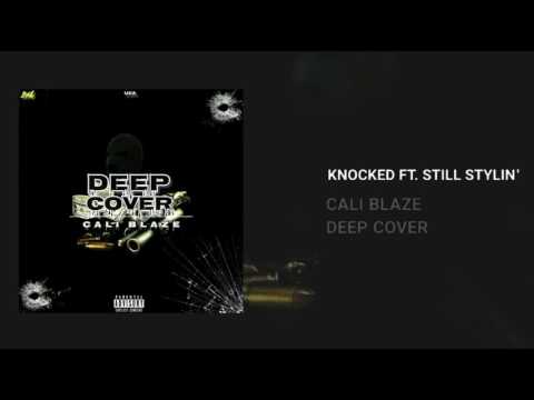 04 KNOCKED - CALI BLAZE FT STILL STYLIN