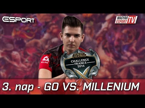 Challenge France 1. hét 3. nap - MiL vs GO (BO1)