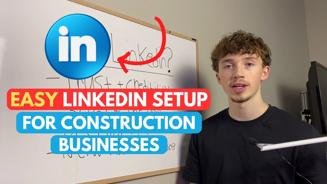 EASY Linkedin Setup For Construction Businesses | Full Linkedin Strategy (Profile, Content, Growth)