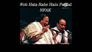 Woh Hata Rahe Hain Pardah - Ustad Nusrat Fateh Ali Khan