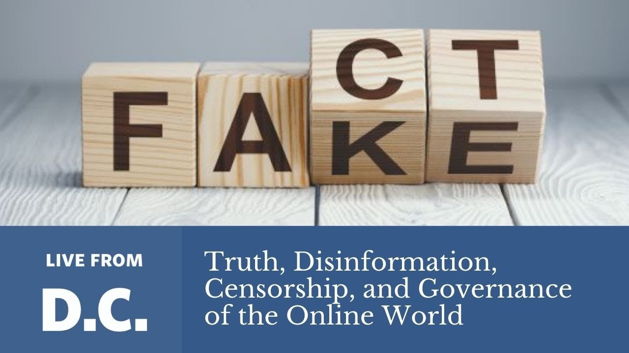 Live from DC | Truth, Disinformation, Censorship, and Governance of the Online World video thumbnail