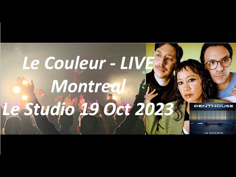 Le Couleur - Live Concert at Le Studio - Montreal October 19 2023