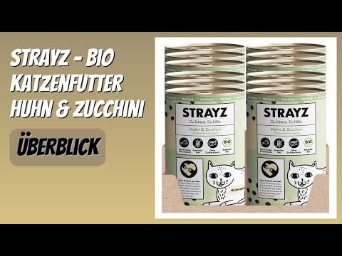BEWERTUNG (2026): STRAYZ - Bio Katzenfutter Huhn & Zucchini. Infos
