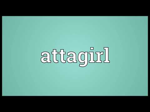 Attagirl Meaning | Wordogram