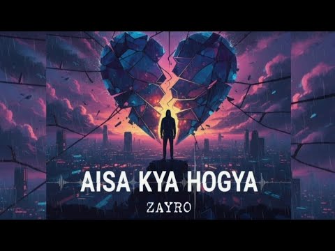 Zayro - Aisa Kya Hogya (Official Visualiser)