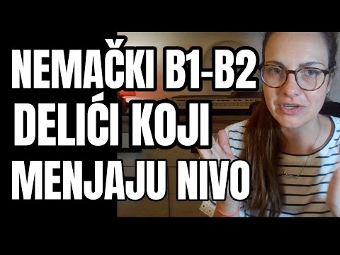 NEMAČKI B1-B2 -IZABRANI DELIĆI GOVORA KOJI SLUŽE DA PODIGNU VIŠI NIVO - SAMO ONO ŠTO KORISTI