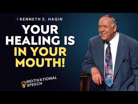 ACTIVATE YOUR HEALING THROUGH THE POWER OF YOUR WORDS | KENNETH E HAGIN REVEALS HOW!