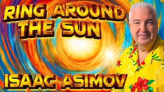 Isaac Asimov Short Stories Ring Around The Sun Short Sci Fi Story From the 1940s