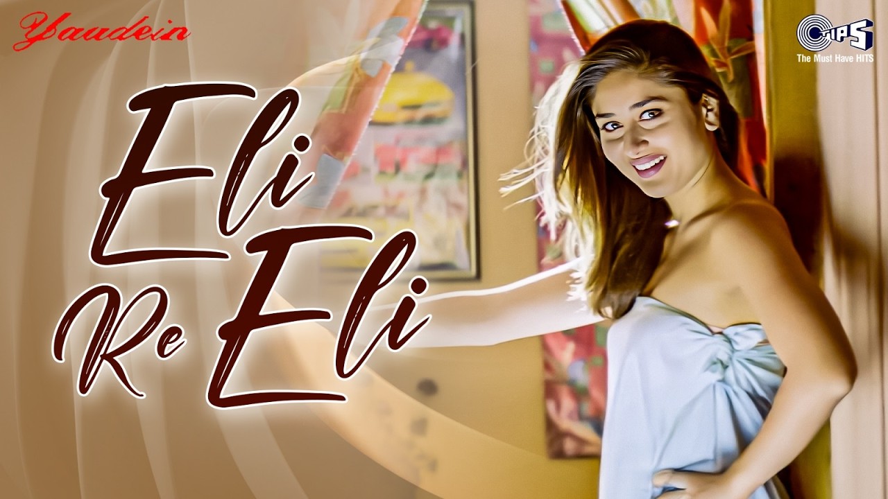 Eli Re Eli Kya Hai Yeh Paheli | Yaadein |Hrithik Roshan, Kareena,Kapoor  | Kavita, Alka Yagnik, Udit