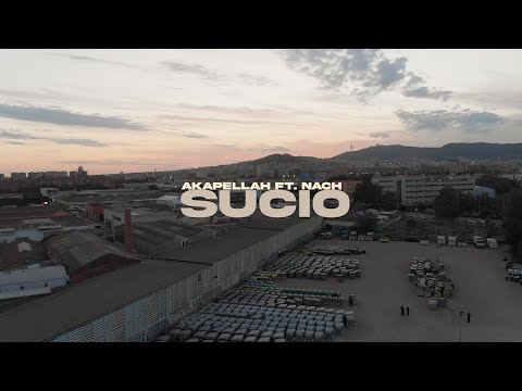Akapellah ft. Nach - Sucio