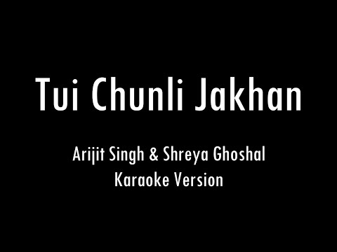 Tui Chunli Jakhan | Samantaral | Arijit Singh & Shreya | Karaoke With Lyrics | Only Guitar Chords...
