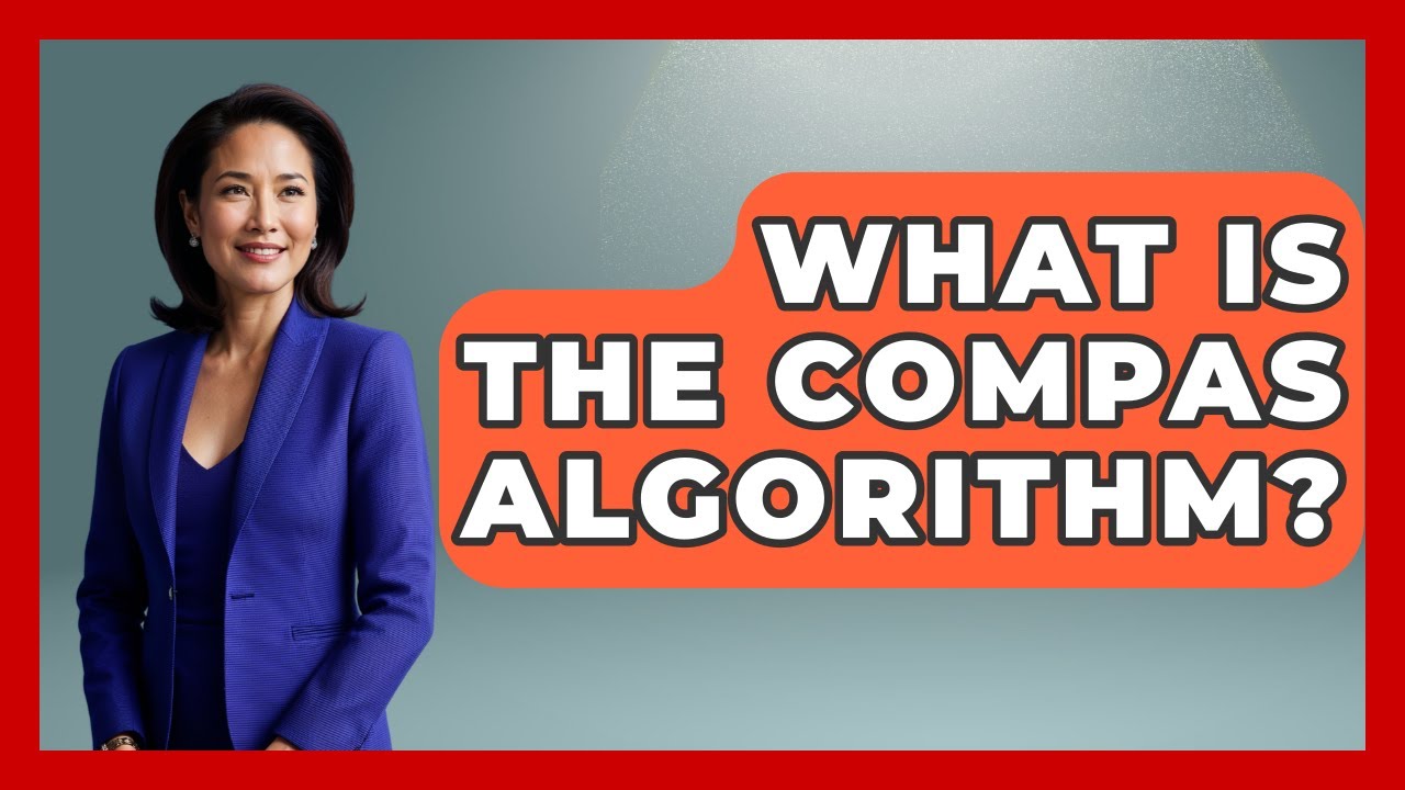 What Is The COMPAS Algorithm? - Emerging Tech Insider