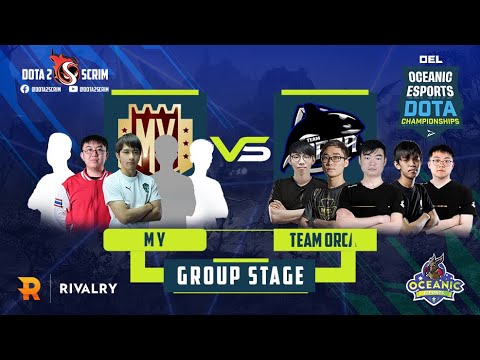 M Y vs Team Orca - Oceanic Esports Dota Championships - Group Stage - B02