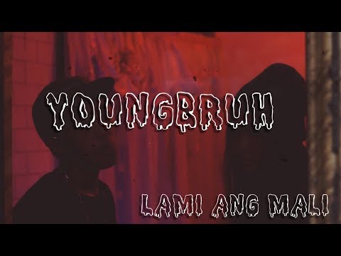 Youngbruh - Lami ang Mali "OFFICIAL VIDEO"