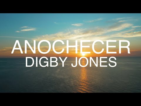 Digby Jones - Anochecer (NEW FOR MAY '23!!!)