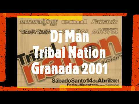 Dj Man - Tribal Nation 6 en Granada en el  2001 - Épica sesión retro breakbeat