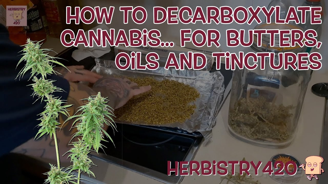 How to Decarboxylate Cannabis — 5 Amazing Tips