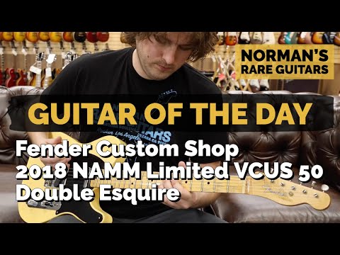 Guitar of the Day: Fender Custom Shop 2018 NAMM LTD VCUS 50 Double Esquire | Norman's Rare Guitars