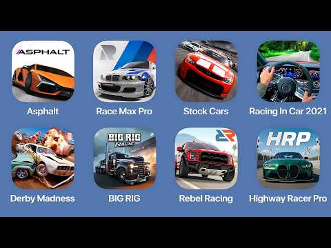 Asphalt Legends, Race Max Pro, Stock Cars, Racing in Car 2021, Derby Madness, BIG RIG, Rebel Racing,