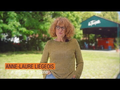 Des châteaux qui brûlent / Entretien avec Anne-Laure Liégeois, metteuse en scène Théâtre de la Tempête