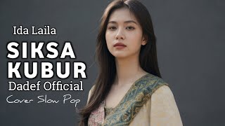 Download lagu SIKSA KUBUR - IDA LAILA (Latest Cover 2026) Sad Old Song | Dadef  mp3