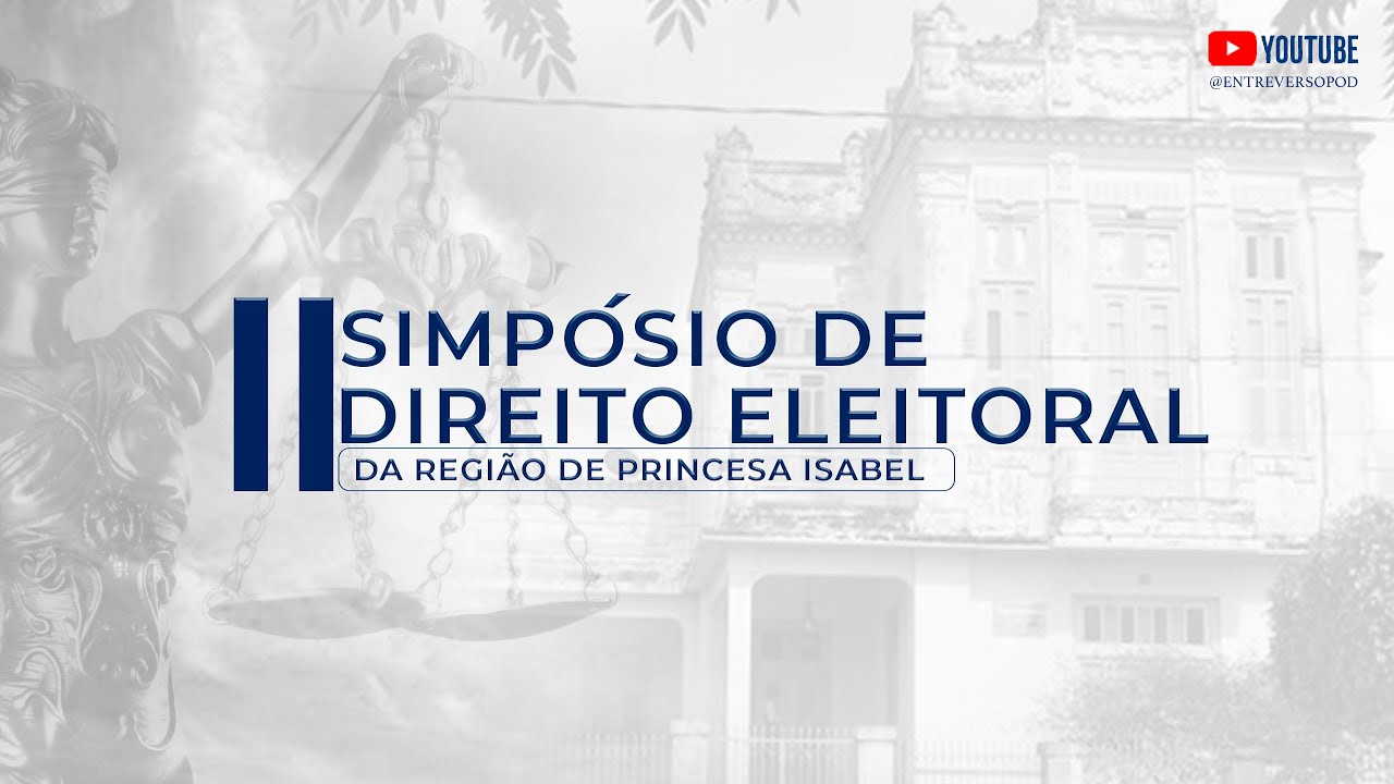 PARTE 3:Simpósio de Direito Eleitoral 2024 | Princesa Isabel-PB