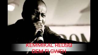 Kemmikal RedSq-Dem Fi Gweh-Bun It Riddim-Red Square Prod./Minto Pierre Records-2012