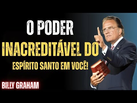 O Poder Milagroso do Espírito Santo Dentro de Você! | Billy Graham