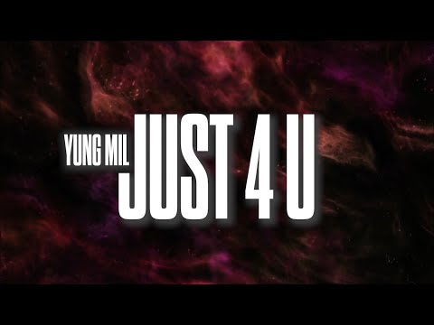 Yung Mil - JUST4U (Official Lyric Video)
