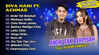 Download lagu Diva Hani Ft Achmad - ANDAI TAK BERPISAH - RINDUNYA HATIKU - CINTA MERAH JAMBU || DANGDUT KOPLO HITS mp3