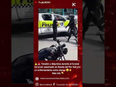 ⚠️🚨 Disturbios durante el funeral del joven asesinado en Banda del Río Salí 😔🔥