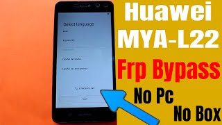 Huawei Mya L22 Frp Unlock/Bypass Google Account Lock New Method