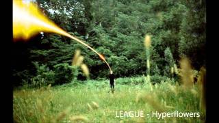 LEAGUE - Hyperflowers