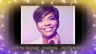 Jasmine Murray- Fearless - Instrumental with Lyrics