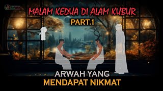 Download lagu PART.1 - Malam Kedua Di Alam Kubur - Arwah Yang Mendapat Nikmat mp3