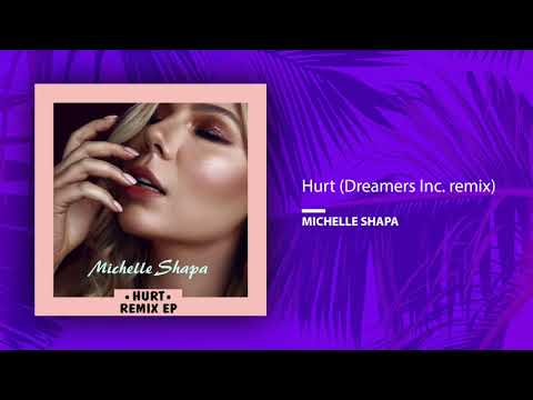 Μichelle Shapa - Hurt (Single//Dreamers Inc. Remix)