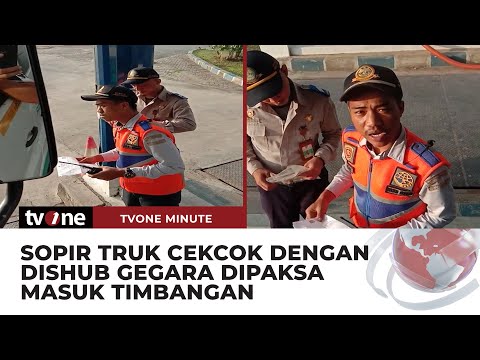Dipaksa Masuk Timbangan Meski Muatan Kosong, Sopir Truk Cekcok Dengan Dishub | tvOne Minute