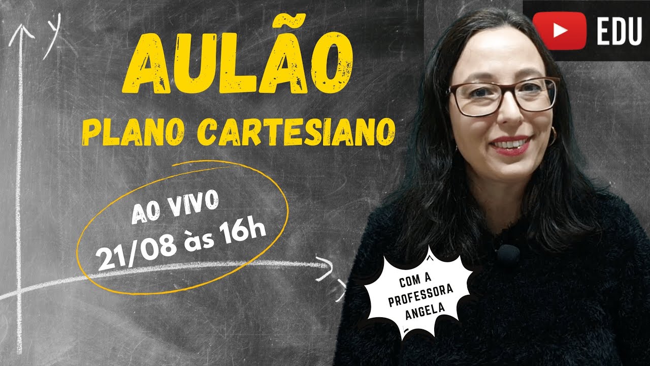 LIVE - Plano Cartesiano - Professora Angela