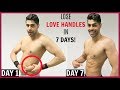 How To Lose LOVE HANDLES In 1 Week - 100% WORKS!!