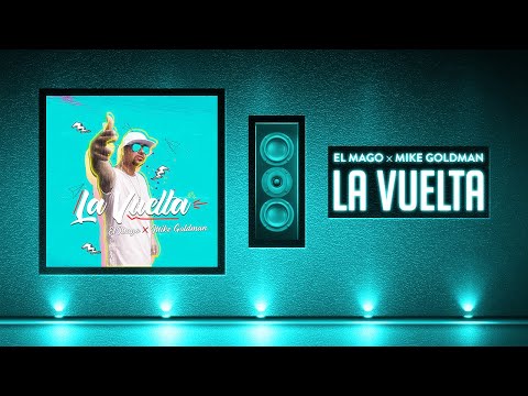 El Mago ft Mike Goldman - La Vuelta (Oficial Vídeo)