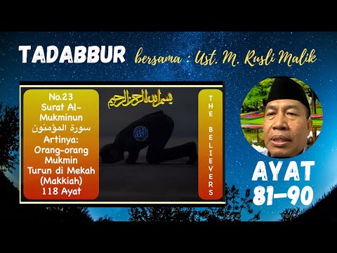 Tadabbur QS 23 Ayat 81-90 bersama Ust M Rusli Malik