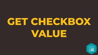 How to Get Checkbox Value in Javascript