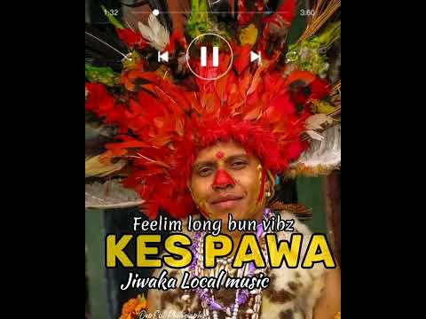 Kes Pawa(Simbu Local Music)