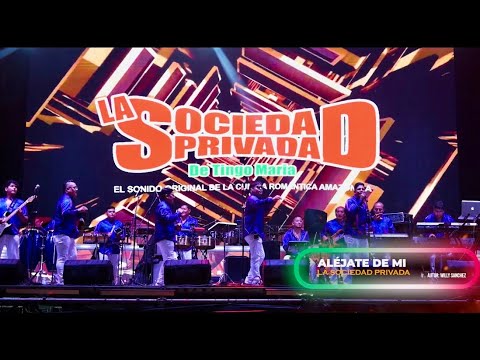 Aléjate de mi - La Sociedad Privada de Tingo María [San Juan 2024]