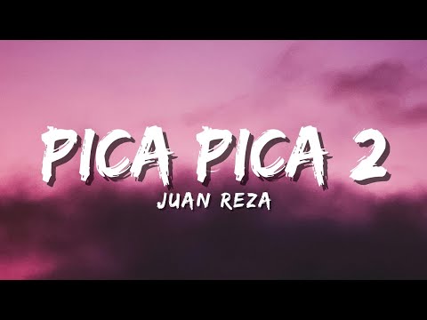 Juan Reza - Pica Pica 2 (Official Music Video Lyric)
