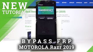 How to Bypass FRP in MOTOROLA Razr 2019 – Skip Google Verification